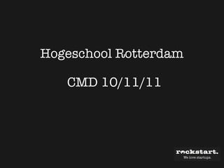 Hogeschool Rotterdam CMD 10/11/11 