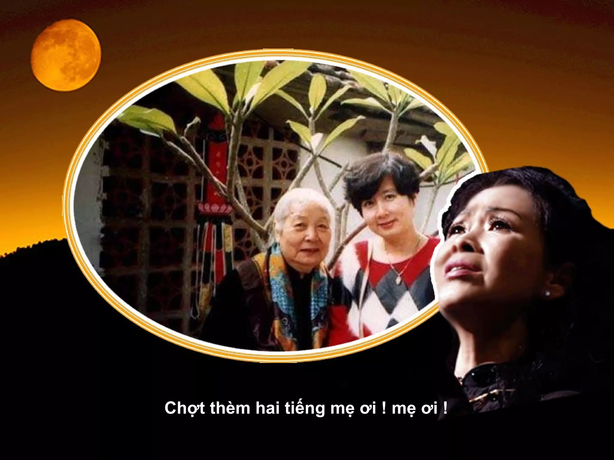 Chợt thèm hai tiếng mẹ ơi ! mẹ ơi ! 