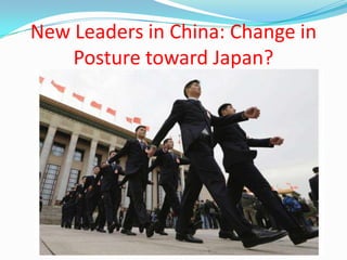 New Leaders in China: Change in
    Posture toward Japan?
 