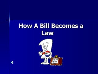 How A Bill Becomes a Law 