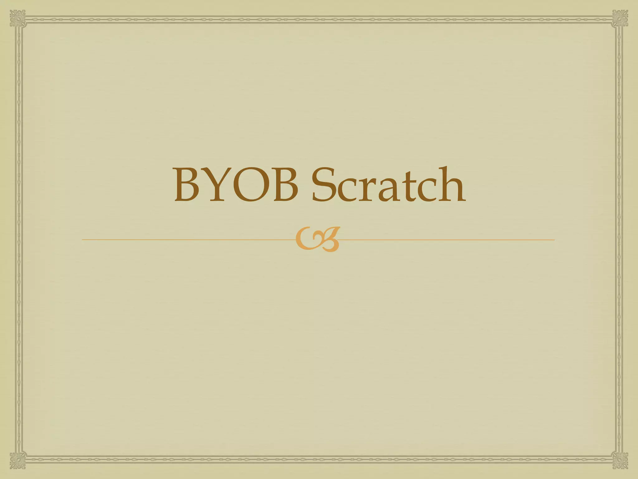BYOB Scratch 