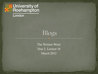 The Written Word Year 2,  Lecture 16 March 2012 