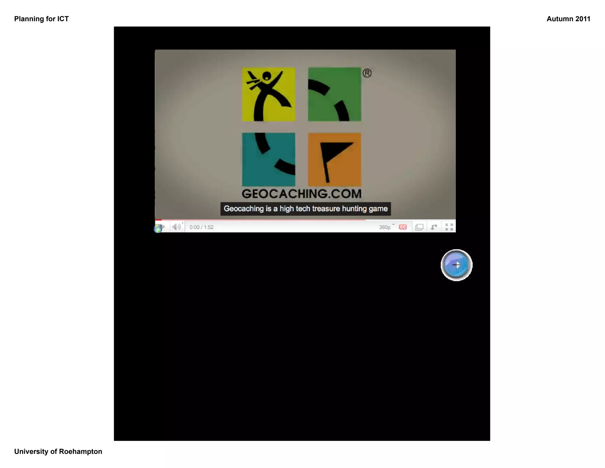 Planning for ICT           Autumn 2011




University of Roehampton
 