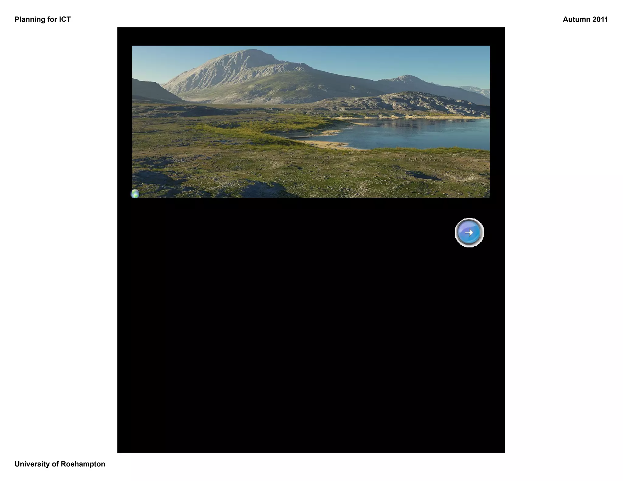 Planning for ICT           Autumn 2011




University of Roehampton
 