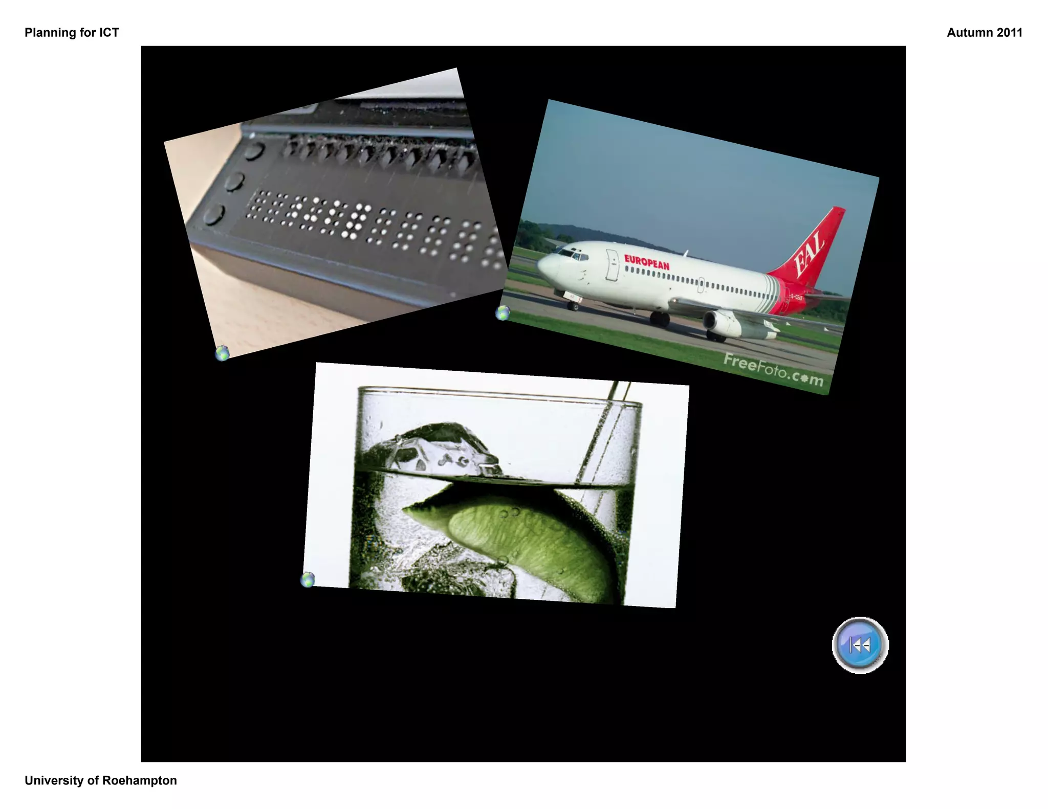 Planning for ICT                                                                          Autumn 2011
                   http://dl.dropbox.com/u/8648376/11-12%20Y3%20Gen%20L3%20MGB.notebook




University of Roehampton
 