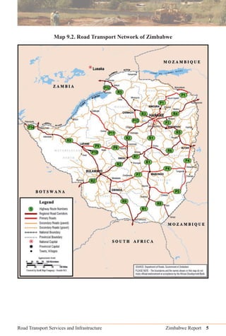 Road Transport Services and Infrastructure Zimbabwe Report 5
Map 9.2. Road Transport Network of Zimbabwe
 