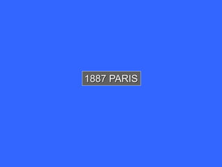 1887 PARIS
 