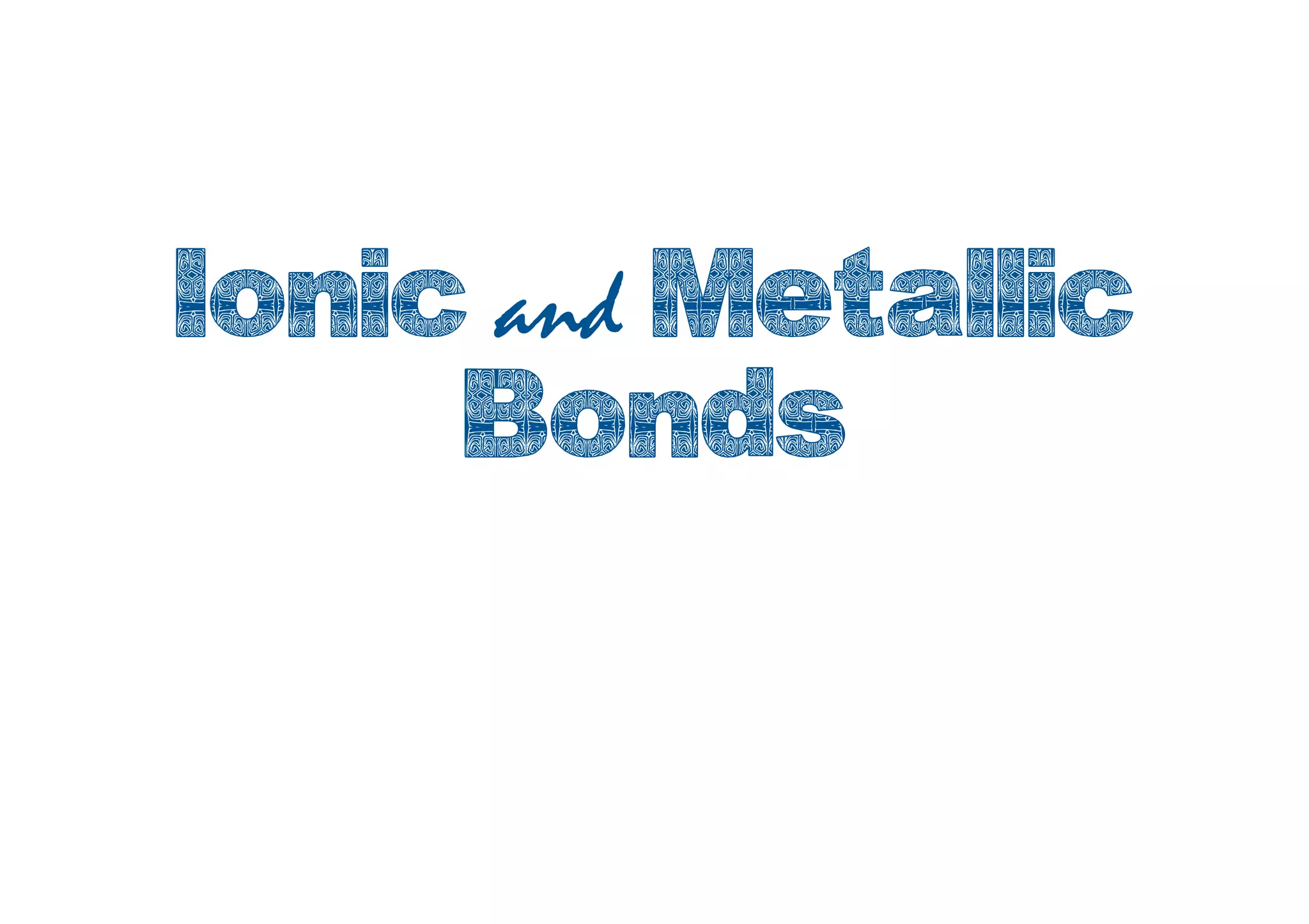 Ionic and metallic bonding | PDF