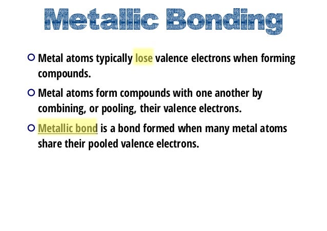 Ionic and metallic bonding