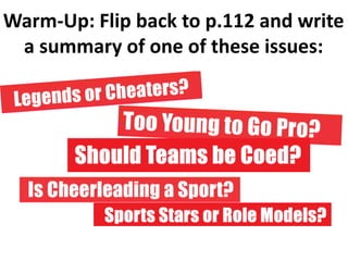 Warm-Up: Flip back to p.112 and write
a summary of one of these issues:
 