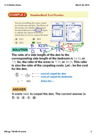 11.3 Similar Areas
HW pg. 740 #6­16 evens 3
March 26, 2014
 