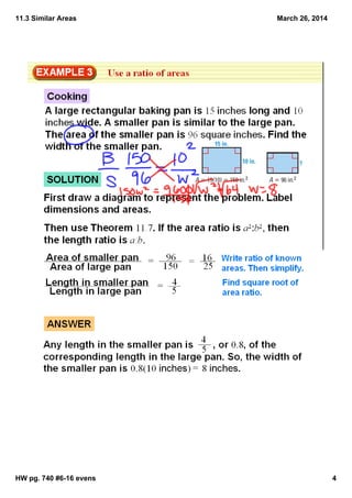 11.3 Similar Areas
HW pg. 740 #6­16 evens 4
March 26, 2014
 