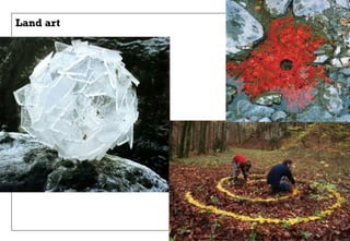 Land art
 