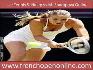 Live Tennis S. Halep vs M. Sharapova Online
www.frenchopenonline.com
 