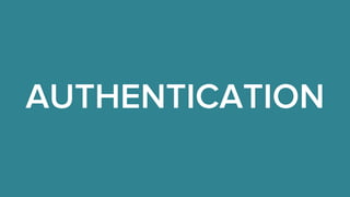 AUTHENTICATION 
 