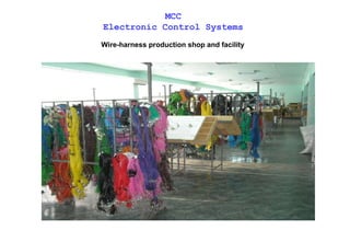 Wire-harness production shop and facility МСС Electronic  C ontrol  S ystems 