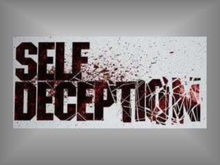 THE SELF-DECEIVED
 
