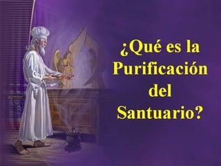 11. santuario. purificación, que es