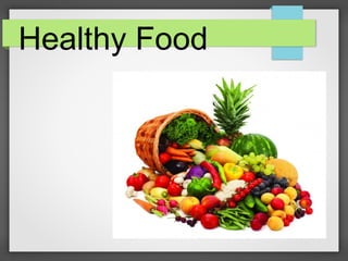 Healthy Food
 