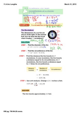 11.4 Arc Lengths
HW pg. 749 #426 evens
March 31, 2015
Circumference of a Circle:
C = 2πr (Twinkletwinkle)
11.4 Circumference & Arc Length
The circumference of a circle is 28 π. What is the area of the circle?