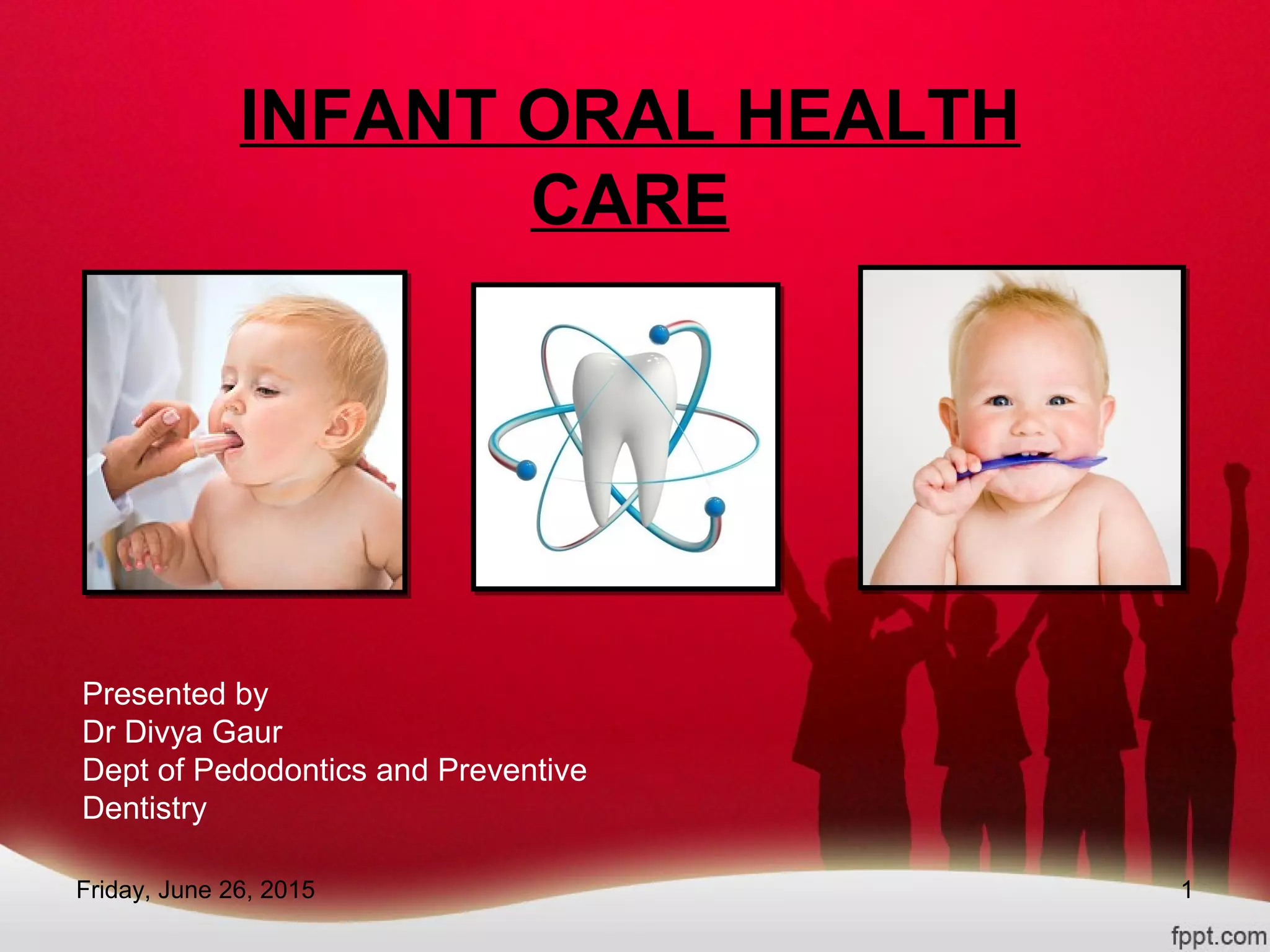 Infant oral health care PPT