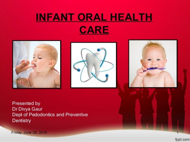 Infant oral health care