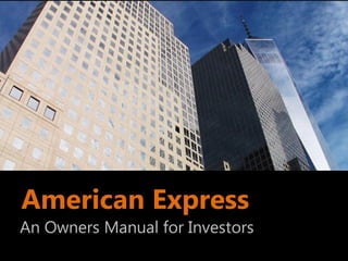 American Express
An Owner's Manual for Investors
 
