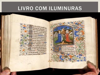 LIVRO COM ILUMINURAS
 