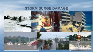 STORM SURGE DAMAGE
 