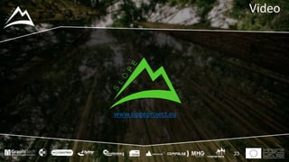 This project has received funding
from the European Union’s
Seventh Framework Programme
for research, technological
development and demostration
under grant agreement no 604129
Video
23
www.slopeproject.eu
 