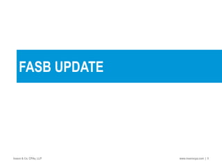 FASB UPDATE
Insero & Co. CPAs, LLP www.inserocpa.com | 5
 