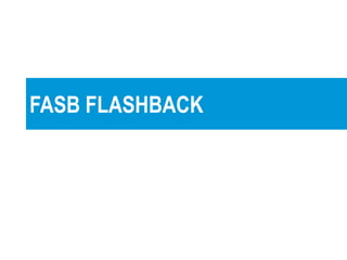 FASB FLASHBACK
 