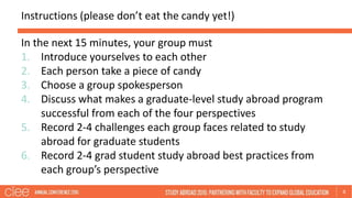 Instructions (please don’t eat the candy yet!)
6
In the next 15 minutes, your group must
1. Introduce yourselves to each o...