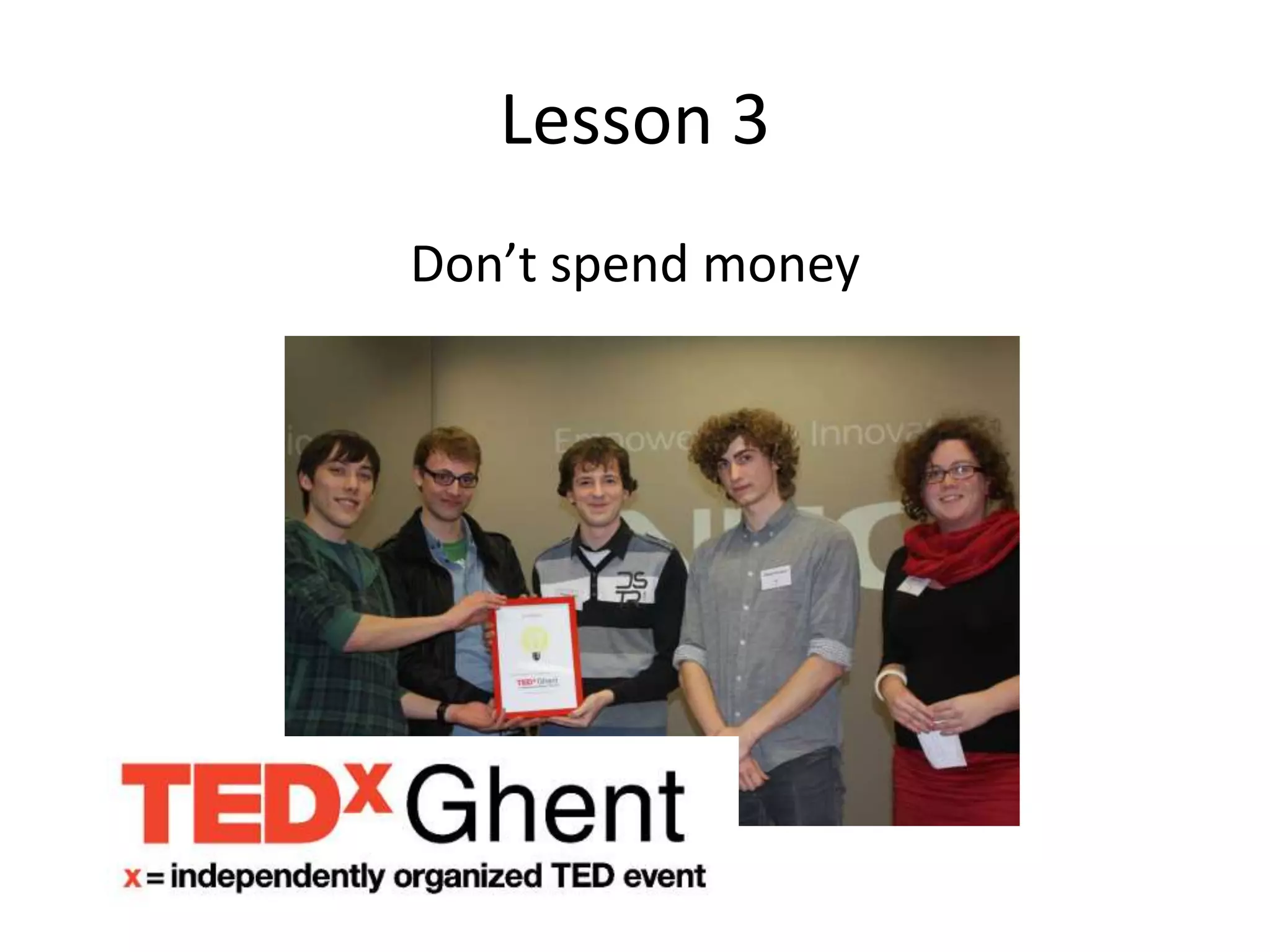Lesson 3
Don’t spend money