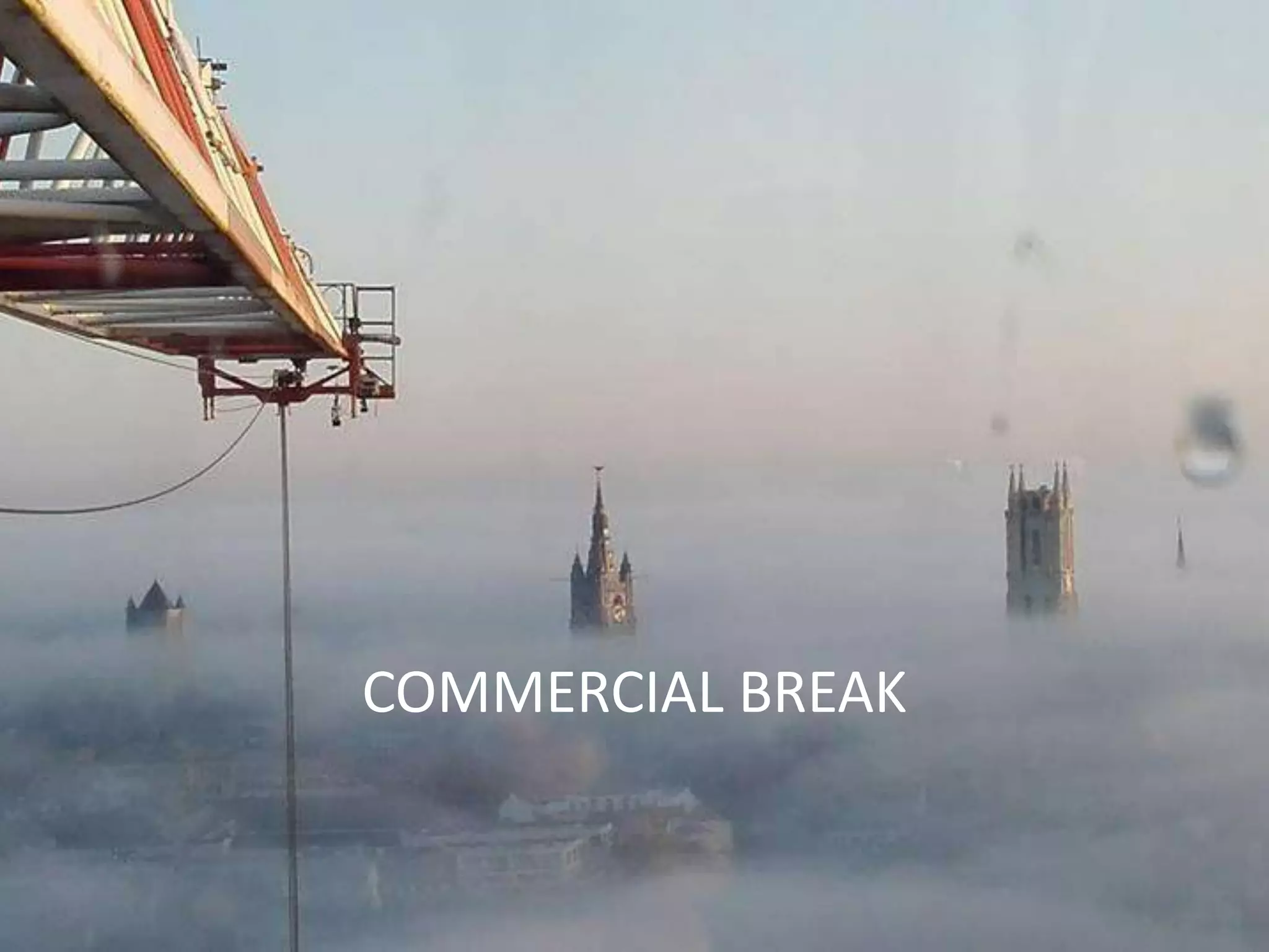 COMMERCIAL BREAK