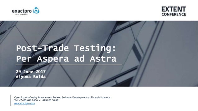 Extent 2017 Post Trade Testing Per Aspera Ad Astra