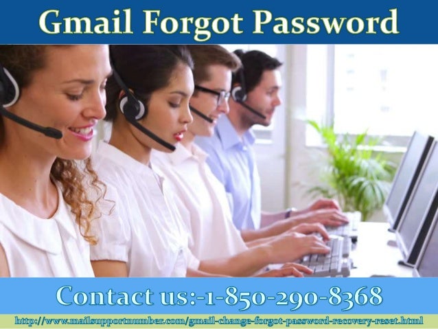 Gmail Forgot Password 1 850 290 8368 Help Today And Tomorrow