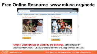 Free Online Resource www.miusa.org/ncde
National Clearinghouse on Disability and Exchange, administered by
Mobility Intern...