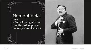 Confidential & Proprietary
Mobile: a way of life for consumers
 