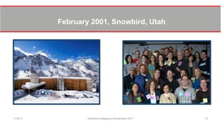February 2001, Snowbird, Utah
11/8/17 Workforce Magazine November 2017 13
 