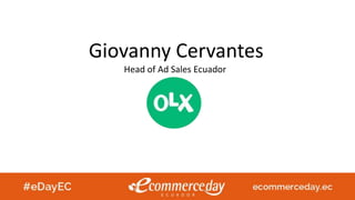 Giovanny Cervantes
Head of Ad Sales Ecuador
 