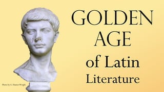 Golden
Age
of Latin
LiteraturePhoto byA. HunterWright
 