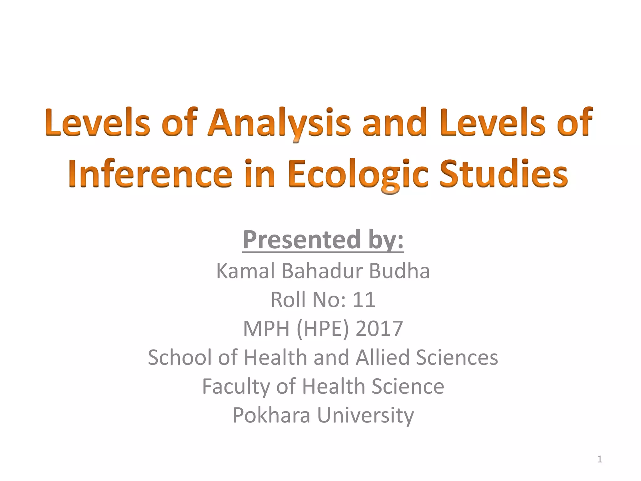 Levels of analysis and levels of inference in ecological study | PPTX