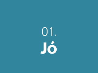 01.
Jó
 