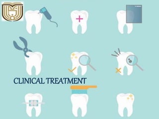 CLINICAL TREATMENT
 