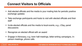 Connect Visitors to Officials
 Add elected officials and the media to your mailing lists for periodic positive
exchange u...