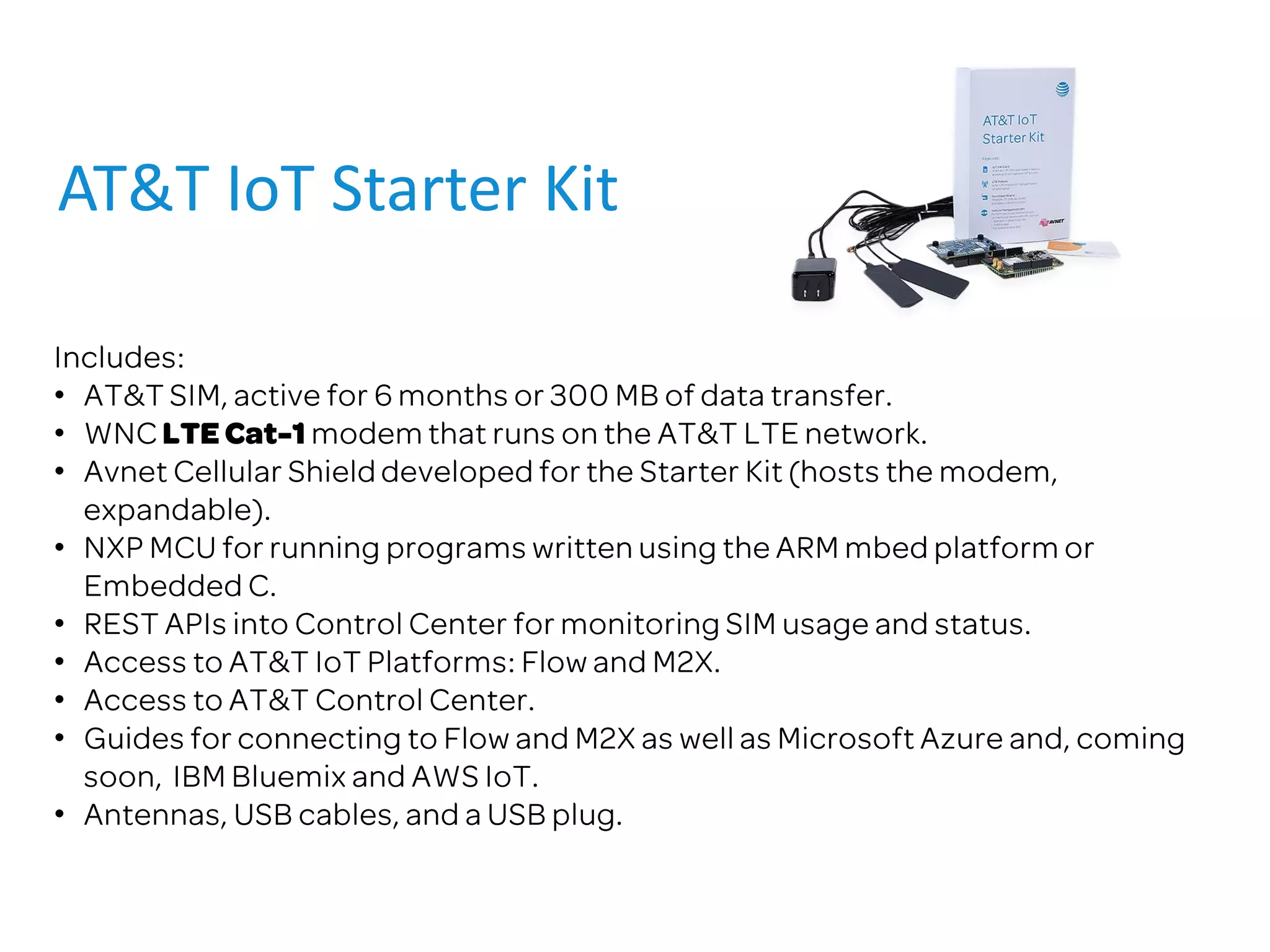 AT&T IoT Starter Kit
•
•
•
•
•
•
•
•
•
 