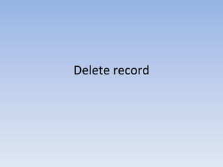 Delete record
 