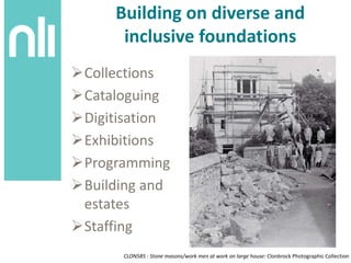 Diversity and Inclusivity at the National Library of Ireland Maria Ryan, Joanne Carroll  Slide 4