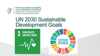UN 2030 Sustainable
Development Goals
 